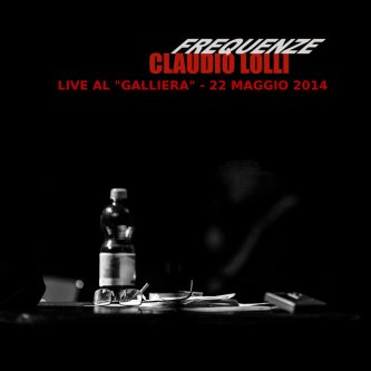 Copertina dell'album Frequenze al teatro Galliera 22/05/2014 (Live), di Claudio Lolli
