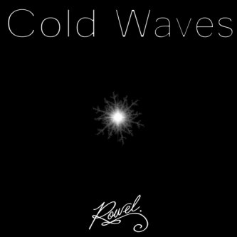 Copertina dell'album Cold Waves, di Rowel
