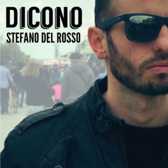 Copertina dell'album Dicono - Album, di Stefano Del Rosso - Cantautore