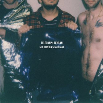 Copertina dell'album Spettri da Scacciare, di TelegraphTheran