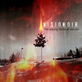 Copertina dell'album The Waving Flame of Oblivion, di Visionoir