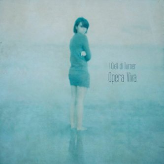 Copertina dell'album Opera Viva, di I Cieli di Turner