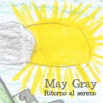 Copertina dell'album RITORNO AL SERENO, di May Gray