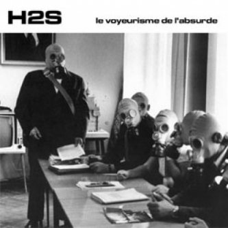 Copertina dell'album Le voyeurisme de l'absurde, di H2S