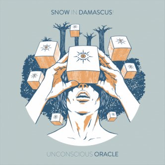 Copertina dell'album Unconscious Oracle, di Snow In Damascus!