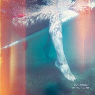 Copertina dell'album Come un surfer, di Doc Brown