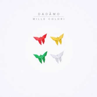 Copertina dell'album Mille Colori, di Dadàmo