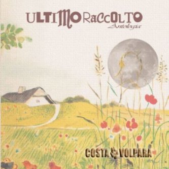 Copertina dell'album Ultimo Raccolto (antologia), di Costa Volpara