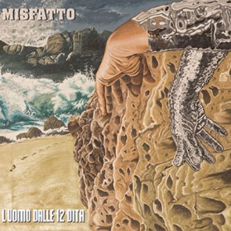 Copertina dell'album L'uomo dalle 12 dita, di MISFATTO
