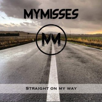 Copertina dell'album Straight On My Way, di Mymisses