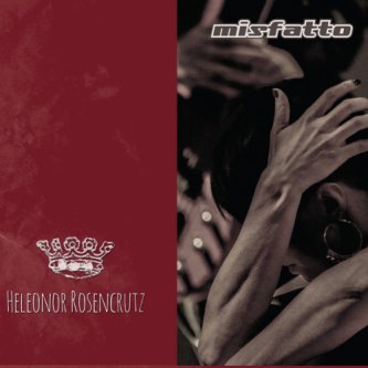 Copertina dell'album Heleonor Rosencrutz, di MISFATTO