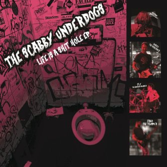 Copertina dell'album Life Is a Shithole EP, di The Scabby Underdogs