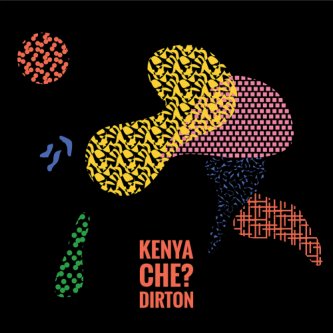 Copertina dell'album Kenya Che?, di Dirton