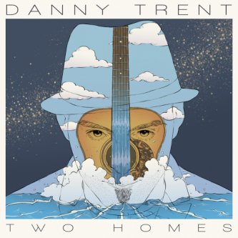 Copertina dell'album Two Homes, di Danny Trent