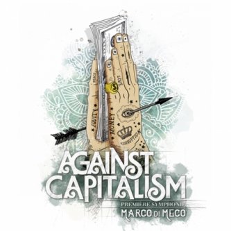 Copertina dell'album Against Capitalism Première Symphonie, di Marco Di Meco