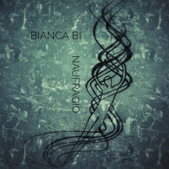 Copertina dell'album Naufragio, di Bianca Bi