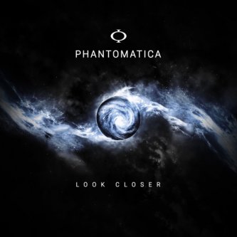 Copertina dell'album Look Closer, di Phantomatica