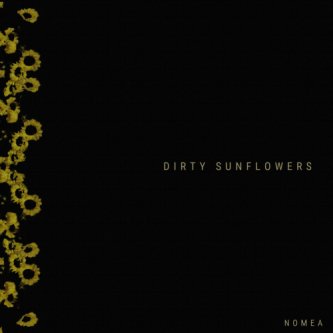 Copertina dell'album Dirty Sunflowers, di Nomea