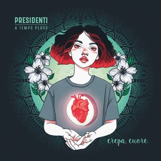 Copertina dell'album Crepa, cuore, di Presidenti a Tempo Perso