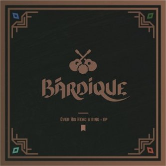 Copertina dell'album Over His Head A Ring EP, di Bardique