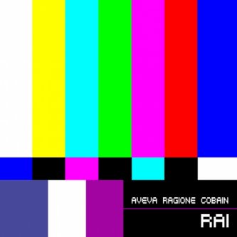 Copertina dell'album Aveva Ragione Cobain, di RAI