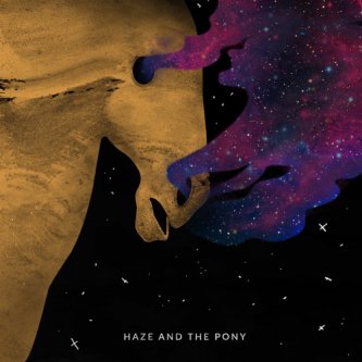 Copertina dell'album Haze and The Pony, di Haze and The Pony