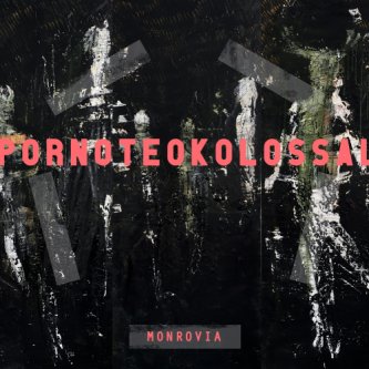 Copertina dell'album MONROVIA, di Porno Teo Kolossal