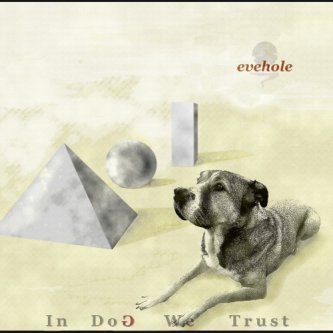 Copertina dell'album In Dog We Trust, di evehole