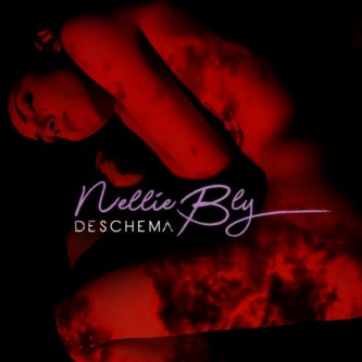 Copertina dell'album Nellie Bly (singolo), di Deschema