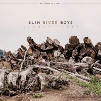 Copertina dell'album Almost there, di Slim River Boys