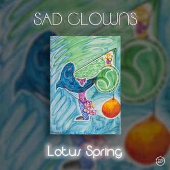 Copertina dell'album LOTUS SPRING EP, di Sad Clowns