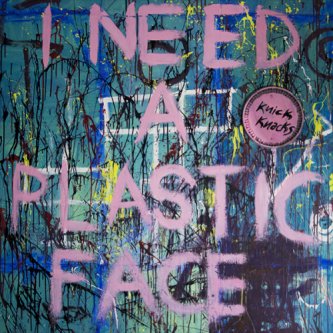 Copertina dell'album Knick Knacks, di I Need a Plastic Face