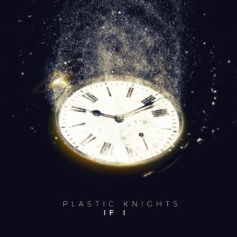 Copertina dell'album If I, di Plastic Knights