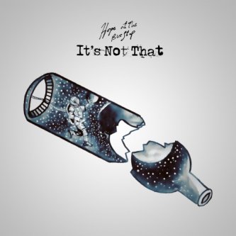 Copertina dell'album It's Not That, di Hope at the Bus Stop