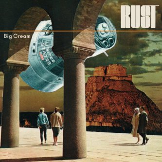 Copertina dell'album Rust, di Big Cream