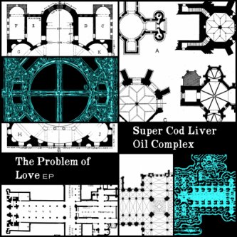 Copertina dell'album The Problem of Love - EP, di Super Cod Liver Oil Complex