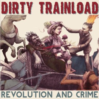Copertina dell'album Revolution and Crime, di Dirty Trainload
