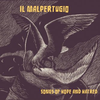 Copertina dell'album Songs of Hope and Hatred, di Il Malpertugio