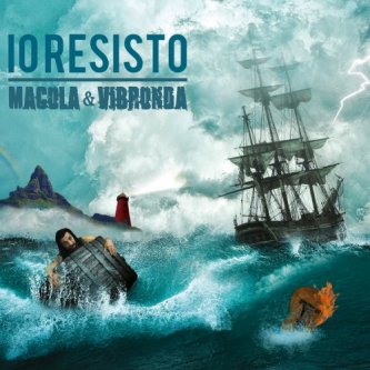 Copertina dell'album IO RESISTO, di Macola & Vibronda