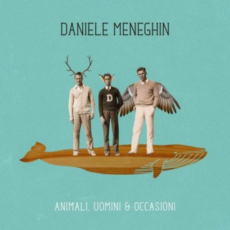 Copertina dell'album Uomini, animali & occasioni, di Daniele Meneghin