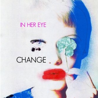 Copertina dell'album Change, di In Her Eye
