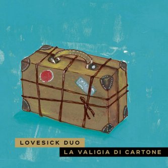 Copertina dell'album La Valigia Di Cartone, di Lovesick Duo