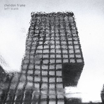 Copertina dell'album Left Blank, di Chelidon Frame