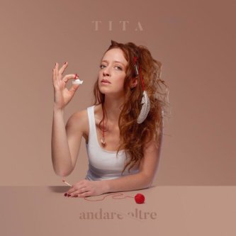 Copertina dell'album Andare Oltre, di Tita