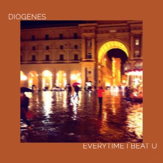 Copertina dell'album Everytime I Beat U, di Diogenes