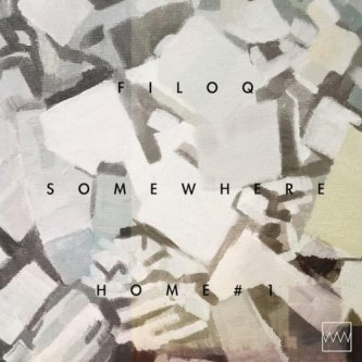 Copertina dell'album Somewhere home #1, di Filo Q