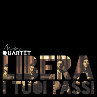 Copertina dell'album Libera i tuoi passi, di Moka quartet