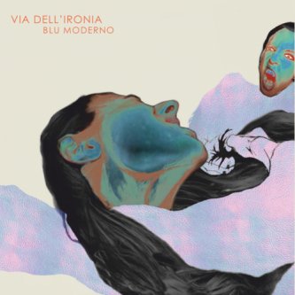 Copertina dell'album Blu Moderno, di Viadellironia