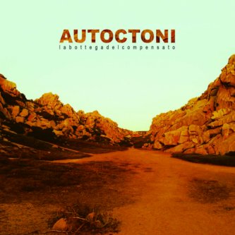 Copertina dell'album Autoctoni, di La Bottega del Compensato