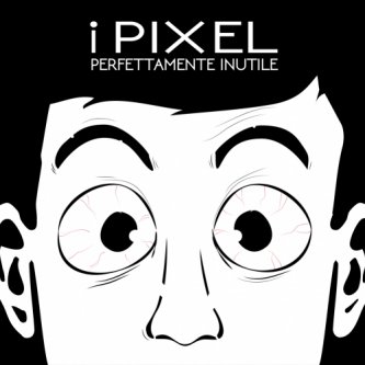 Copertina dell'album Perfettamente Inutile, di I Pixel